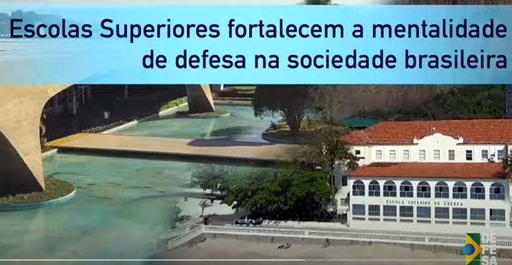 ESCOLAS SUPERIORES FORTALECEM A MENTALIDADE DE DEFESA NA SOCIEDADE BRASILEIRA